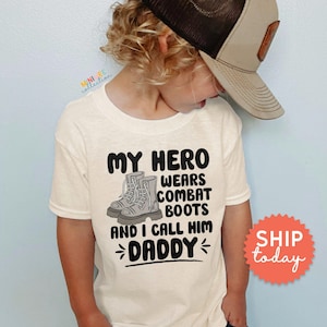 My Hero Wears Combat Boots And I Call Him Daddy Toddler Shirt , Military Son/Daughter Shirt , Army Family Kids Shirt (BC-DAD19)