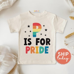 P Is For Pride Toddler Shirt, LGBTQ+ Pride Equality Tee, Same Sex Family Shirt, Proud Ally Toddler Shirt, Equality Kids Shirt, (BC-PRI46)