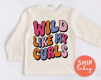 Wild Like My Curls Kids Shirt - Retro Curly Hair Toddler Tee - Outfit for Curly Kids(BC-TRE267)
