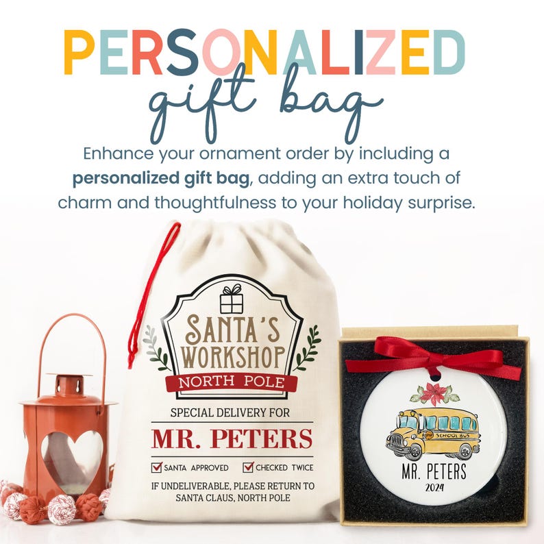 a personalized gift bag, a Santa's Workshop North Pole special delivery bag, and a Christmas ornament in the shape of a Santa school bus.