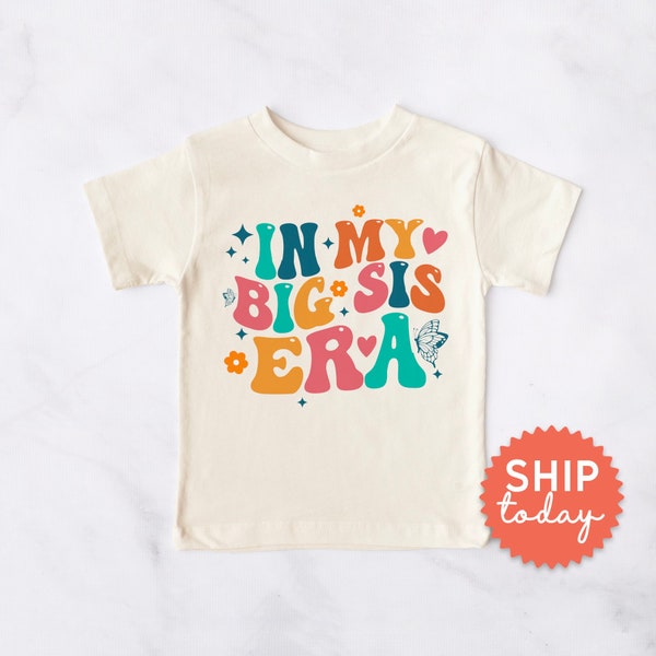 In My Big Sis Era Shirt, New Sister Reveal Apparel, Cute Sibling Shirt, Toddler Girl Apparel, Big Sis To Be Shirt, (BC-FAM147)