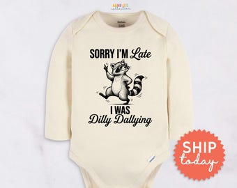 Sorry I'm Late I Was Dilly Dallying Baby Onesies® Brand - New Baby Gift Idea Funny Raccoon Newborn Bodysuit(BC-TRE72)