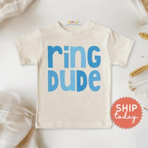 Ring Dude Toddler Shirt, Cute Ring Dude Kids Shirt, Ring Bearer Kids Tee, Cute Wedding Shirt, Ring Bearer Proposal Kids Tshirt, (BC-WED58)