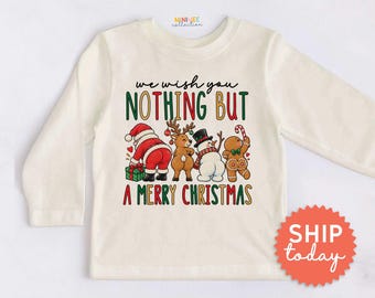 We Wish You Nothing But A Merry Christmas Kids Shirt - Cute Christmas Toddler Tee - Holiday Kid Apparel(BC-CHR96)