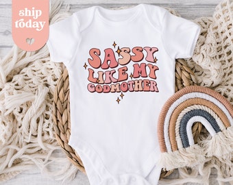 Sassy Like My Godmother Baby Bodysuit , Funny Godmother Onesie® , Cute Baptism Gift Idea , Humorous Onesie® , Wavy Font Onesie® , (ON-1196)