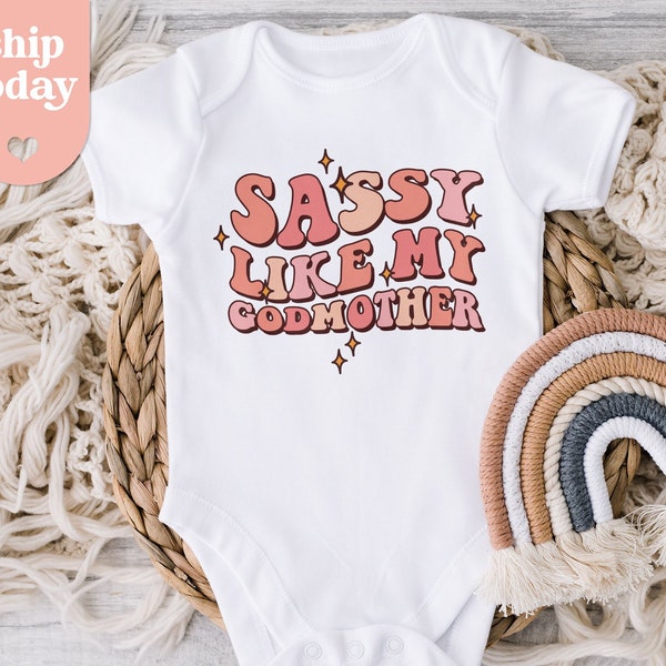 Sassy Like My Godmother Baby Bodysuit , Funny Godmother Onesie® , Cute Baptism Gift Idea , Humorous Onesie® , Wavy Font Onesie® , (ON-1196)