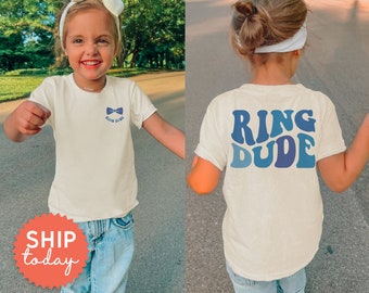 Ring Dude Toddler Shirt, Wedding Rehearsal T-Shirt, Wedding Announcement  Shirt For Toddler, Ring Dude Proposal Tees, (FBC-WED6)