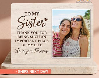 Sister Birthday Gift, Custom Sister Frame Keepsake, To My Sister Photo Plaque(PS-TRE6)