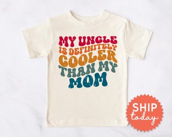 My Uncle Is Definitely Cooler Than My Mom Toddler Shirt, Uncle Toddler Kid Shirt, Retro Kid Tee, Funny Uncle Shirt, (BC-FAM91)