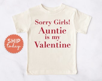 Sorry Girls Auntie Is My Valentine Toddler Shirt, Toddler Boy Valentine T-Shirt, Aunt Gift For Toddler, Kids Holiday Shirt, (BC-VAL82)