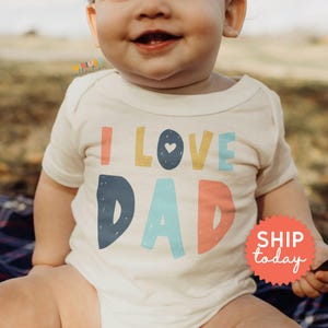 I Love Dad Baby Onesie® Brand, 1st Father's Day Onesie® , Gift for Dad From Baby , Daddy Onesie® , Newborn Bodysuit, (BC-DAD23)