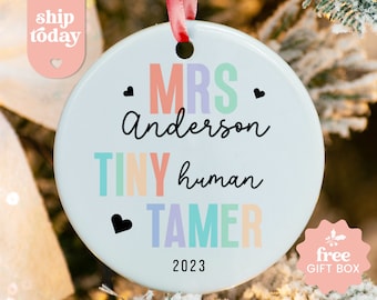 Personalized Tiny Human Tamer Ornament, Daycare Teacher Ornament, Christmas Party Gift For Teacher, Appreciation Ornament