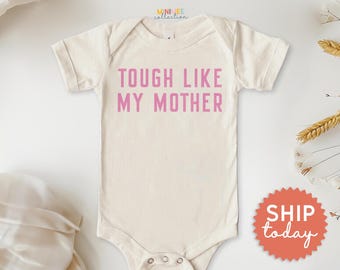 Tough Like My Mother Onesie®, Feminist Baby Clothes, The Future Is Female Baby Bodysuit, International Women's Day Gift From Mom, (BC-WOM83)