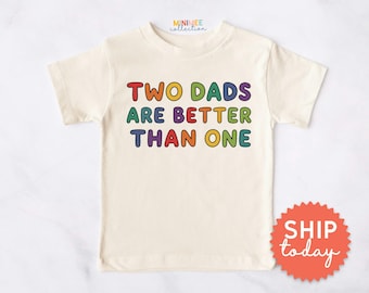 Two Dads Are Better Than One Shirt Kids | Rainbow Pride Family Tee | LGBTQ Children Clothing | Father's Day Gift (BC-PRI106)