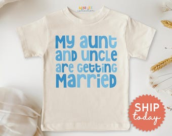 My Aunt and Uncle are Getting Married Toddler Shirt, Engagement Announcement Kids Tshirt, Cute Wedding Tees for Toddler, (BC-WED61)