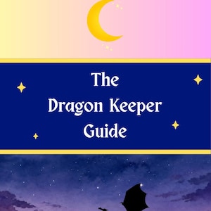 May include: A digital download titled DRAGON KEEPER DIGITAL ADVENTURE, featuring the text The Dragon Keeper Guide, a yellow crescent moon on a gradient background, and a silhouette of a dragon flying against a sunset sky with stars.