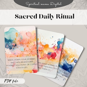 Feature image titled 'Sacred Daily Ritual.' Shows a close-up of three beautifully illustrated cards with prompts for managing stress, such as 'Write down your worries' and coping strategies. Confirms the file format: PDF file. These cards promote mental wellness and intentional self-care routines.