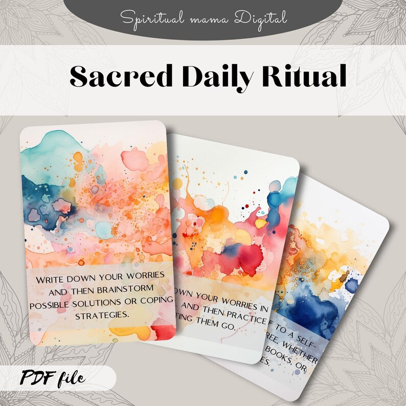 Feature image titled 'Sacred Daily Ritual.' Shows a close-up of three beautifully illustrated cards with prompts for managing stress, such as 'Write down your worries' and coping strategies. Confirms the file format: PDF file. These cards promote mental wellness and intentional self-care routines.