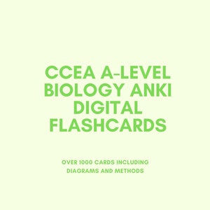 May include: Green text on a light green background reads "CCEA A-LEVEL BIOLOGY ANKI DIGITAL FLASHCARDS" and "OVER 1000 CARDS INCLUDING DIAGRAMS AND METHODS".