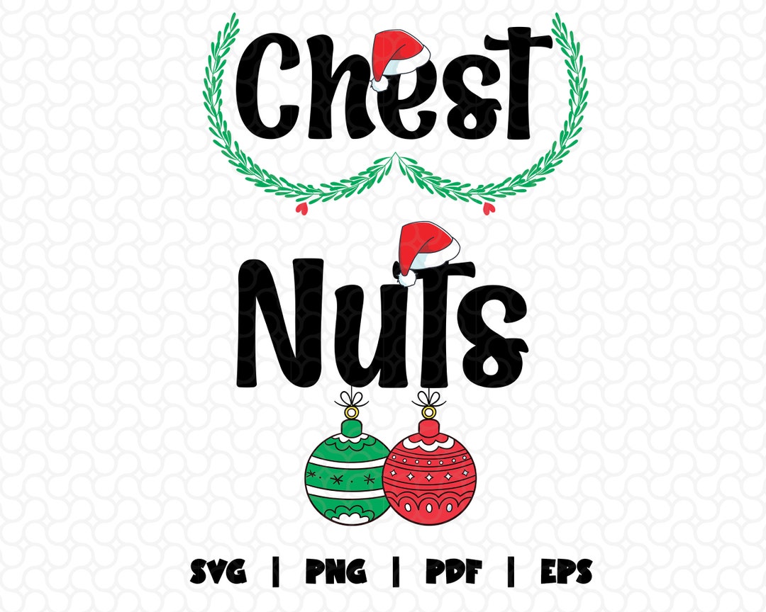 Chest Nuts Matching Png Svg, Jingle Balls Png, Tinsel Tits Png