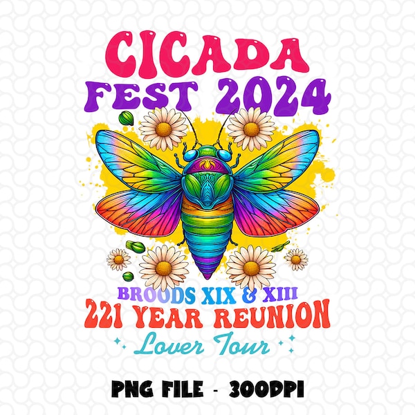 Cicada Fest 2024 Broods XIX & XIII Png, Cicada 2024 Png, Cicada Lover Tour Png, Cicada Year Png, Cicada Png Sublimation Design, Cicada Bug