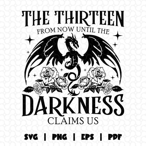 The Thirteen Throne Of Glass Svg Png, Sjm TOG Manon Svg, From Now Until The Darkness Claims Us PNG, We Are The Thirteen Svg, Bookish Svg