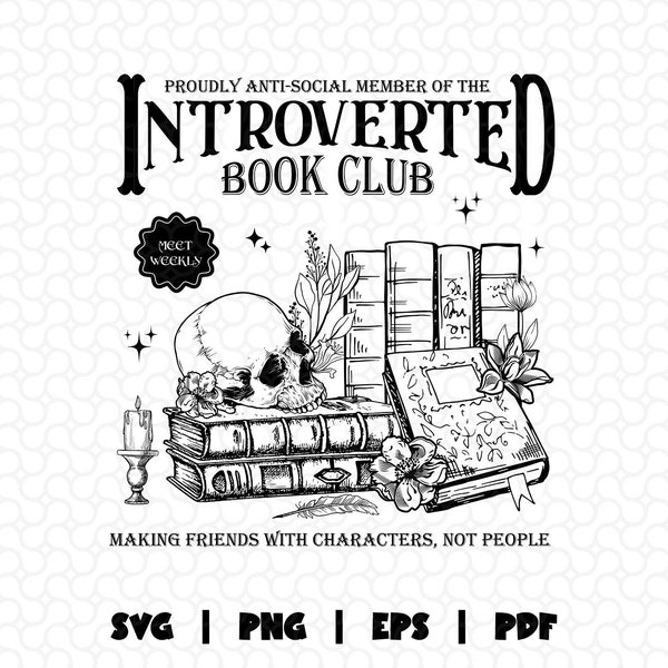 Introverted Book Club Png Svg, Shirt Design for Romance Reader Png, Book Lover Antisocial Vintage Reading Svg, Bookworm & Bibliophiles Png