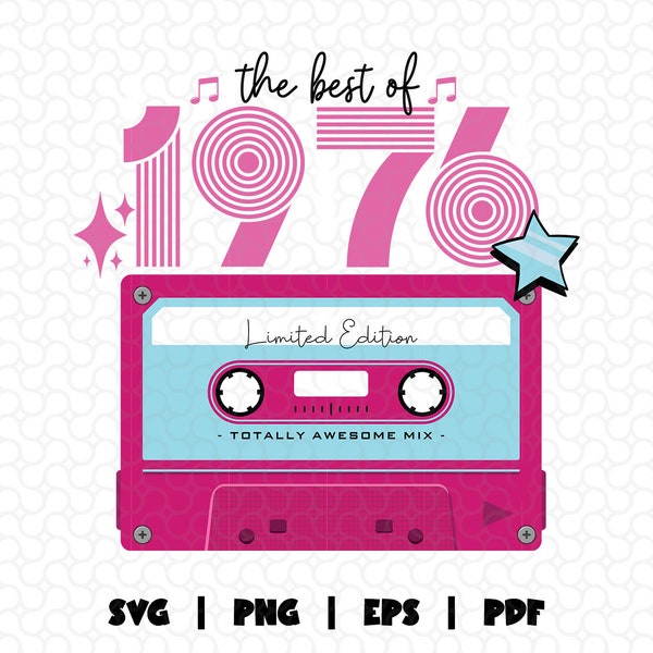 The Best of 1976 Cassette Tape Svg Png, Retro 1976 Birthday Svg, 70's Hits Svg, Birthday Shirt, 1976 Birthday Gift for Her, Vintage 1976 Png