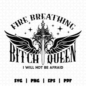 Fireheart Queen Aelin Svg Png, Throne Of Glass Svg, Kingsflame The Thirteen, She Will Not Be Afraid Svg, Book Lover Svg, Bookish Shirt