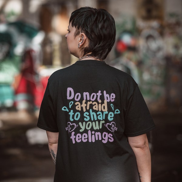 Do not be afraid to share your feelings - Unisex Jersey Short Sleeve summer Tee