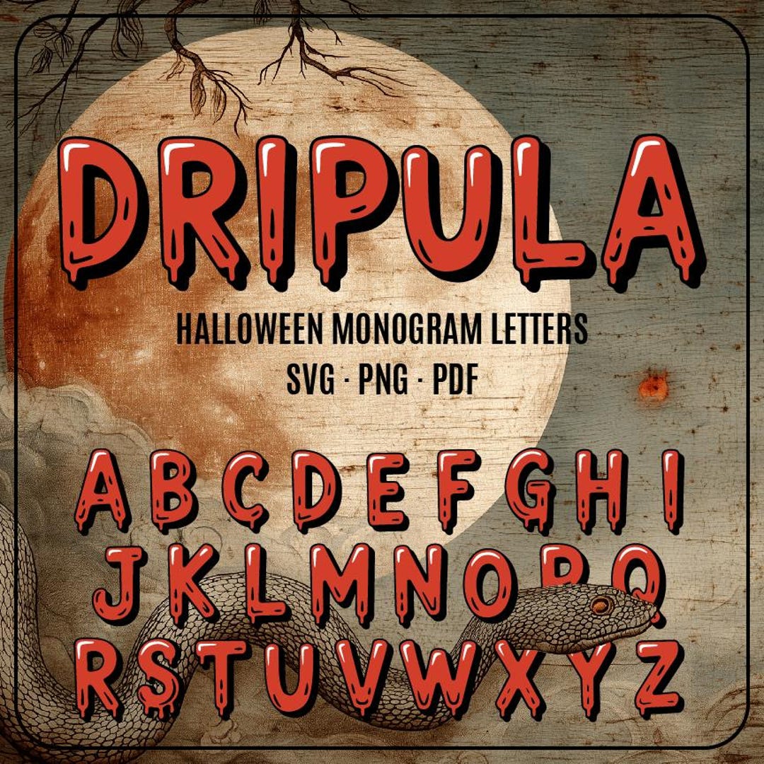 DRIPULA Font Letters Svg, Png, Pdf, Bloody Halloween Font Svg, Melting ...
