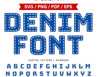 DENIM FONT/ Stitch Font Svg, Png, Eps, Pdf, Stitched Alphabet Letters & Numbers, Crafter, Seamstress, Tailor Monogram, Name, Personalization
