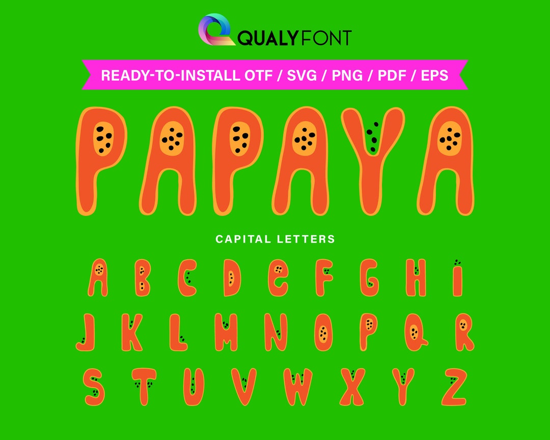 JUICY PAPAYA/ Papaya Font, Fruit Font for Crafters, Orange Capital