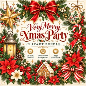 May include: A digital graphic featuring the text Very Merry Xmas Party CLIPART BUNDLE, 70 PNG Elements, Transparent Background, High Resolution. The design is framed by pine branches, red bows, a gold star, lantern, and poinsettias.
