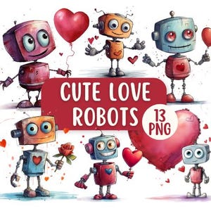 Niedliche Liebe Roboter Clipart Bundle 13 PNG Designs | Transparenter Hintergrund | Kommerzielle Nutzung | Kartengestaltung | Valentinstag Clipart | Muttertag