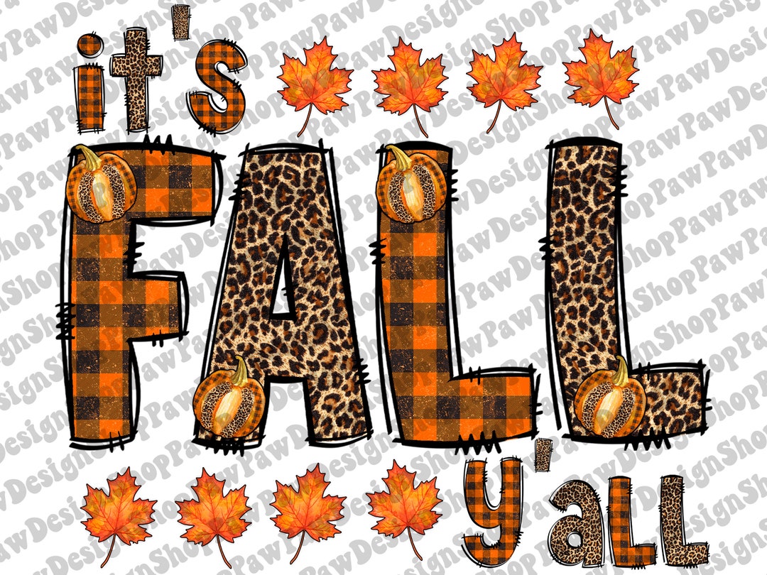It's Fall Y'all Png Fall Png Pumpkin Png Hello Fall - Etsy