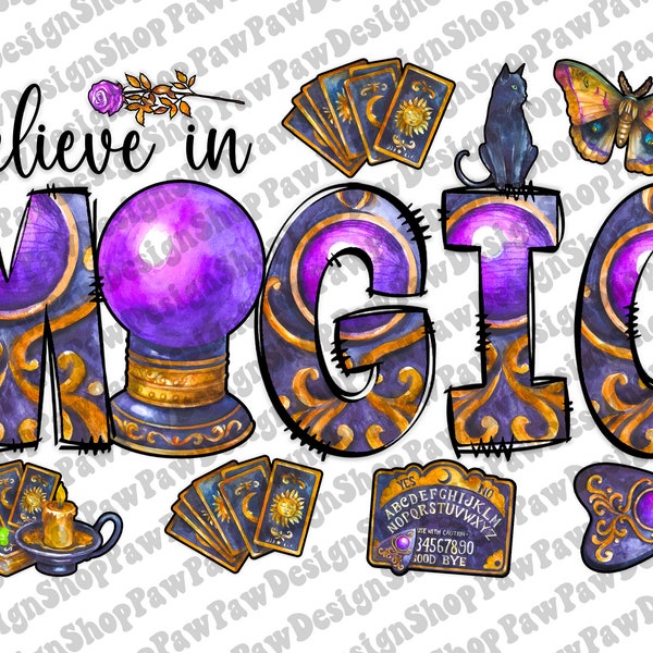 Believe In Magic Png, Tarot Png, Magic Png, Witch Png, Magic Clipart, Magic Shirt Print,  Sublimation Designs Downloads, Digital Download