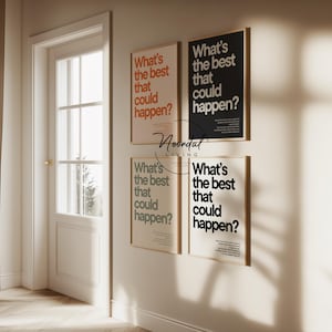 Peut inclure: Quatre affiches encadr&eacute;es avec le texte "What's the best that could happen?" en noir et rouge. Les affiches sont dans une pi&egrave;ce avec une porte et un rideau.