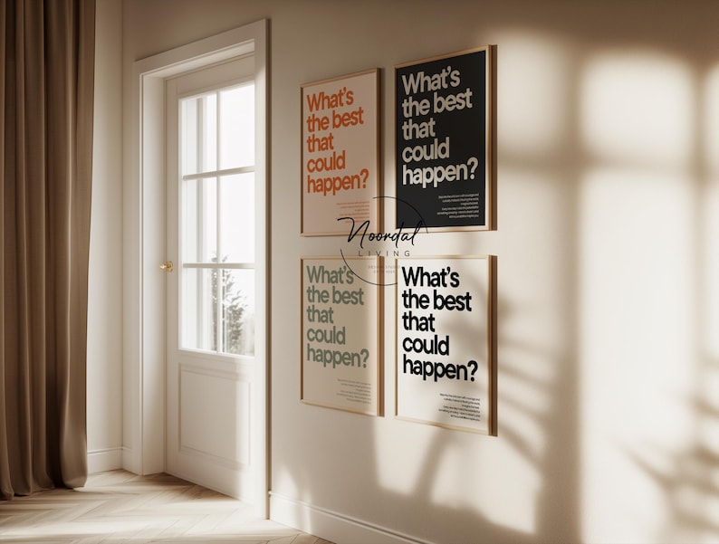 Peut inclure: Quatre affiches encadr&eacute;es avec le texte "What's the best that could happen?" en noir et rouge. Les affiches sont dans une pi&egrave;ce avec une porte et un rideau.