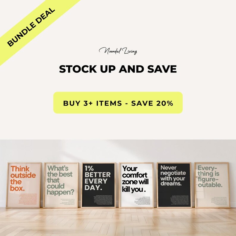 Bundle deal: Save 20% when you buy 3 or more items from the shop NoordalLiving. Valid on all products, including digital downloads and physical posters. Modern motivational posters, inspirational quote prints, printable wall art, and minimalist home office and gym decor.