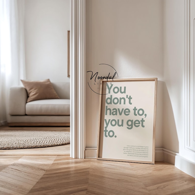 Motivational gym wall art print with the quote “You don’t have to, you get to” – available in different colors, perfect for fitness rooms or home gym decor.