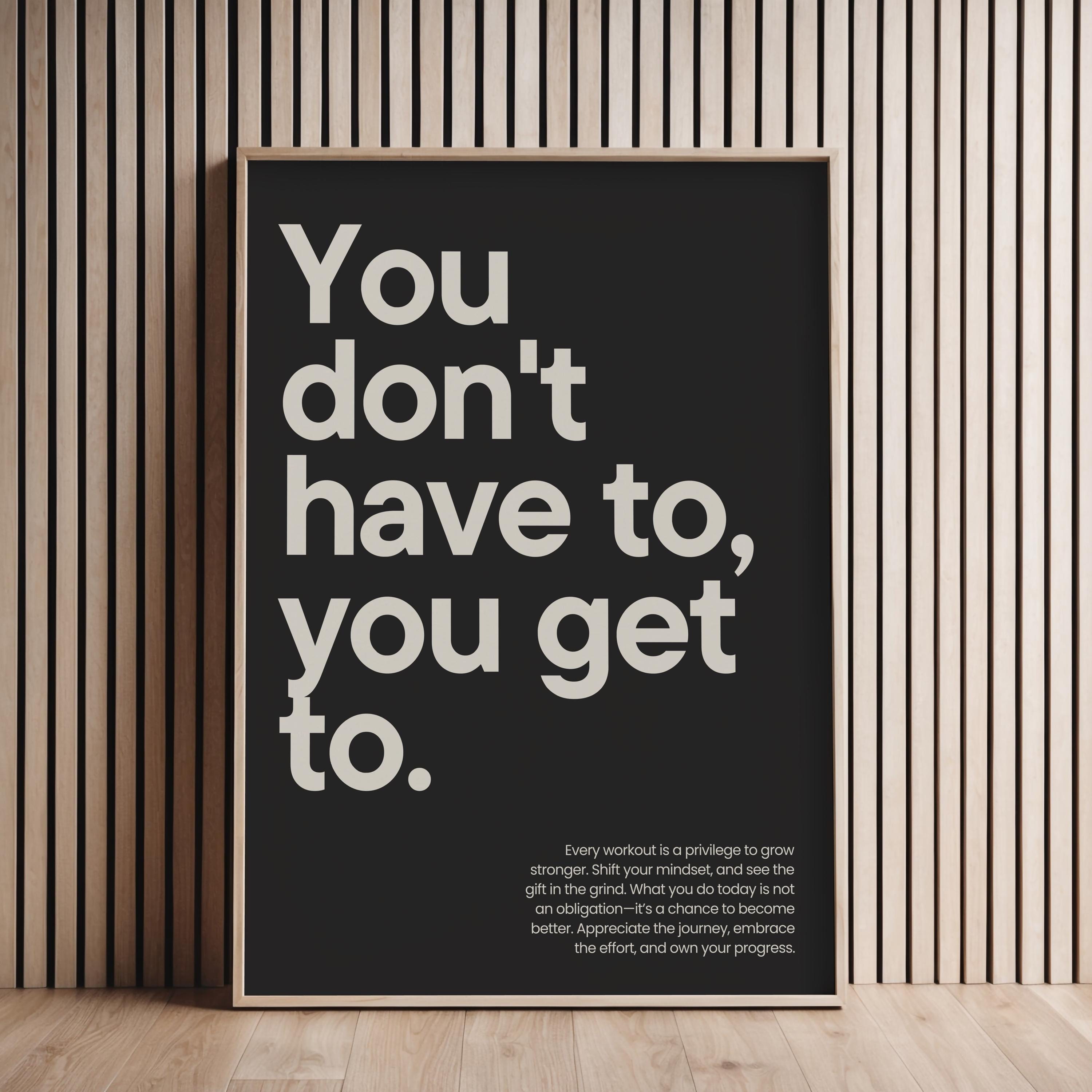 Gym decor You don't have to you get to Gym wall art print motivational poster fitness home gym soft black beige