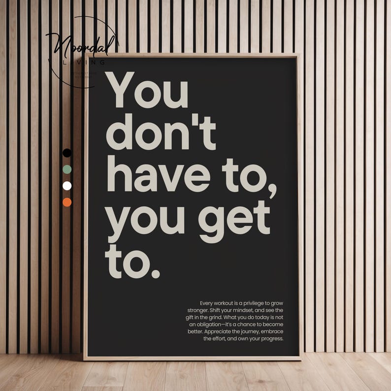 Motivational gym wall art print with the quote “You don’t have to, you get to” – available in different colors, perfect for fitness rooms or home gym decor.
