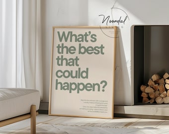 DIGITAL DOWNLOAD Whats the best that could happen print motivational poster sage green beige