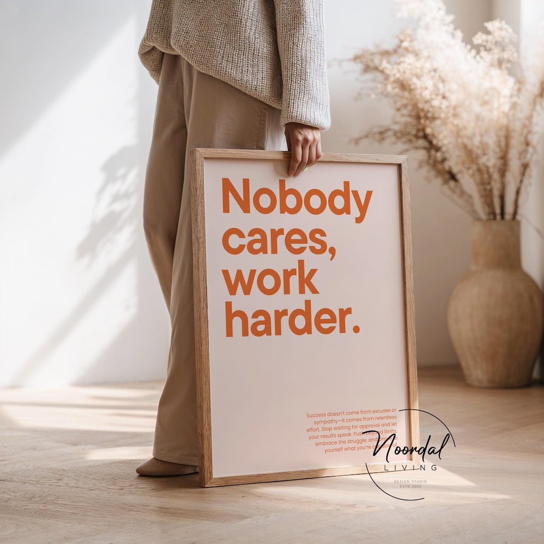 DIGITAL DOWNLOAD Motivational Poster Nobody Cares Work Harder Orange ...