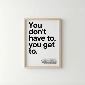 Gym decor You don&#39;t have to you get to Gym wall art print motivational poster fitness home gym black white