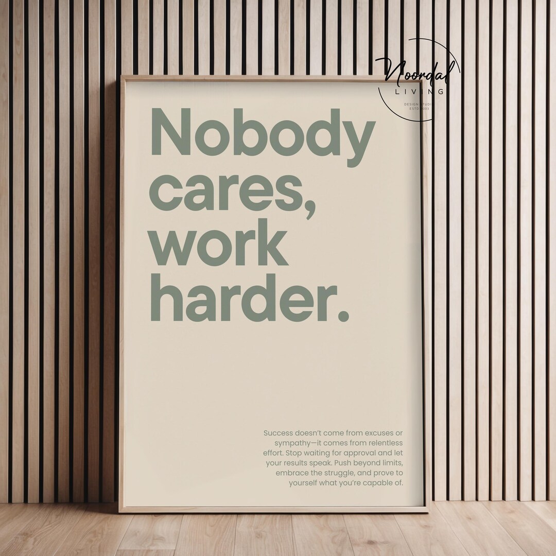 DIGITAL DOWNLOAD Motivational Poster Nobody Cares Work Harder Sage ...
