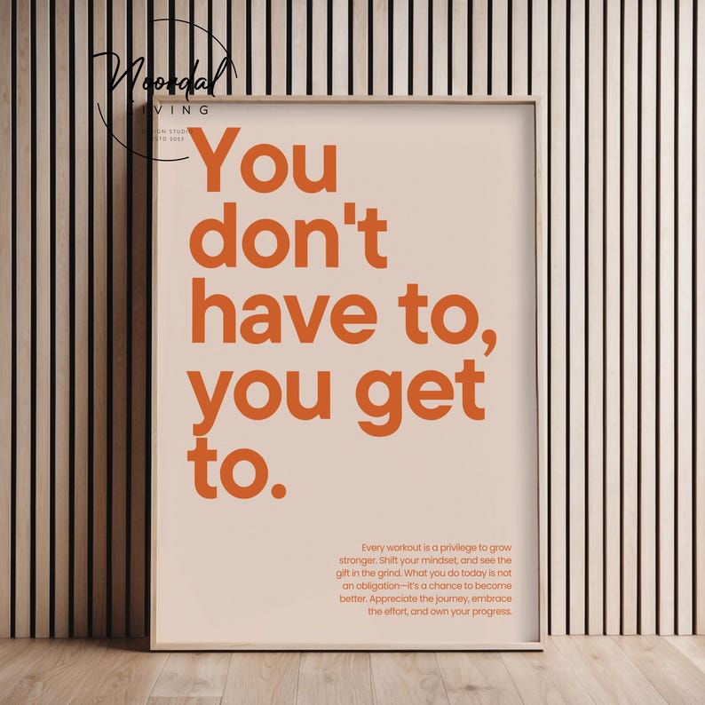 Motivational gym wall art print with the quote “You don’t have to, you get to” – available in different colors, perfect for fitness rooms or home gym decor.