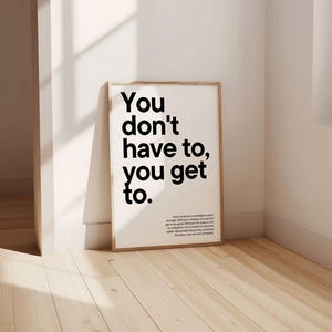 Gym decor You don&#39;t have to you get to Gym wall art print motivational poster fitness home gym black white Digital Download