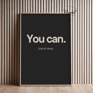 Motivation Poster als Wanddeko für Büro oder Gym "You can. End of story"